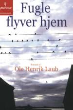 Fugle flyver hjem af Ole Henrik Laub