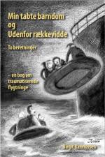 Min tabte barndom og Udenfor rækkevidde af Birgit Rasmussen
