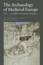The Archaeology of Medieval Europe