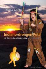 Indianerdrengen Peta og den magiske appelsin af Helle Bjerre