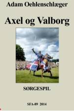 Axel og Valborg af Adam Oehlenschlæger