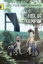 Felix og cykelmusen Halt af Poul Riber Schacksen