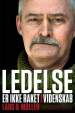 Ledelse er ikke raketvidenskab af Lars Reinhardt Møller