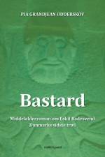 Bastard af Pia Grandjean Odderskov