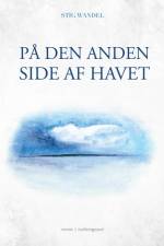 På den anden side af havet af Stig Wandel