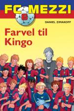 FC Mezzi 6: Farvel til Kingo af Daniel Zimakoff