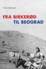 Fra Birkerød til Beograd af Toni Liversage