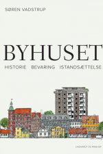 Byhuset. Historie - bevaring - istandsættelse af Søren Vadstrup