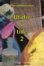 Utidig i tide 2 af Thorvald Berthelsen