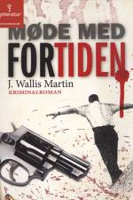 Møde med fortiden af J. Wallis Martin