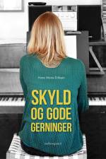 Skyld og gode gerninger af Anne Marie Eriksen