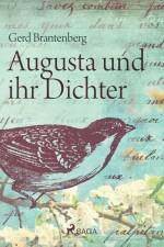 Augusta und ihr Dichter af Gerd Mjøen Brantenberg