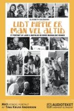 Lidt hippie er man vel altid - et portræt af Lasse & Mathilde og deres musikalske venner af Elisabeth Saugmann