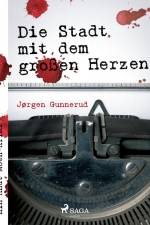 Die Stadt mit dem großen Herzen af Jørgen Gunnerud