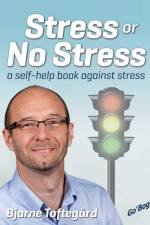 Stress Or no Stress af Bjarne Toftegård