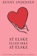 At elske eller ikke at elske af Benny Andersen