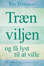 Træn viljen af Eva Tverskov