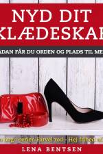 Nyd dit klædeskab af Lena Bentsen