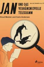 Jan und das verhängnisvolle Telegramm af Knud Meister