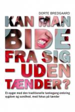Kan man bide fra sig - uden tænder? af Dorte Bredgaard