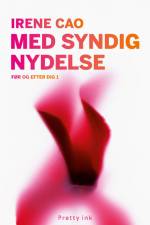 Med syndig nydelse af Irene Cao