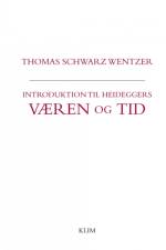 Introduktion til Heideggers Væren og tid af Thomas Schwarz Wentzer