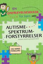 En overlevelsesguide for børn med autismespektrumforstyrrelser af Elizabeth Reeve