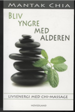 Bliv yngre med alderen af Mantak Chia