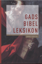 Gads bibelleksikon af Hans Jørgen Lundager Jensen (Red).
