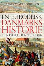 En europæisk Danmarkshistorie