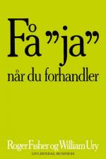 Få 'ja' når du forhandler af Roger Fisher