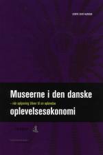 Museerne i den danske oplevelsesøkonomi af Dorte Skot-Hansen