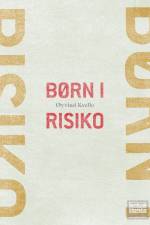 Børn i risiko af Øyvind Kvello