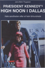 Præsident Kennedy's High Noon i Dallas af Jens Mohr Thygesen