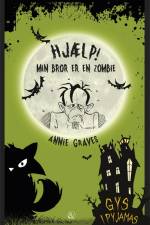 Hjælp! Min bror er en zombie af Annie Graves