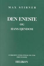 Den Eneste og hans ejendom af Max Stirner