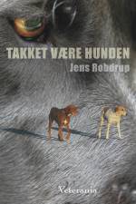 Takket være hunden af Jens Robdrup