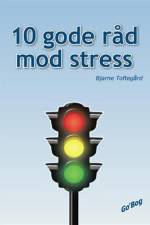 10 gode råd mod stress af Bjarne Toftegård