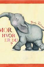 Mor, hvor er du? af Birde Poulsen