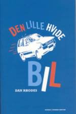 Den lille hvide bil af Dan Rhodes