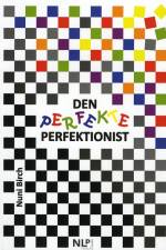 Den Perfekte Perfektionist af Nuni Birch