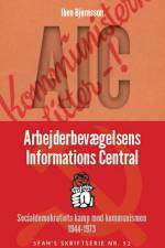 AIC: Arbejderbevægelsens Informations Central af Iben Bjørnsson