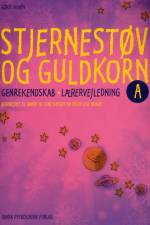 Stjernestøv og guldkorn A - Lærervejledning af Görel Hydén