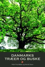 DANMARKS TRÆER OG BUSKE af Henrik Staun