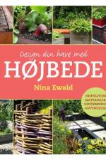 Design din have med højbede af Nina Ewald