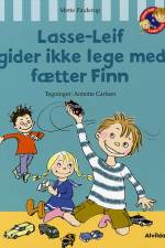 Lasse-Leif gider ikke lege med fætter Finn af Mette Finderup