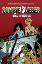 Zombie-jæger 3: Friske lig af Nicole Boyle Rødtnes