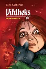 Vildheks 6: Genkommeren af Lene Kaaberbøl