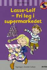 Lasse-Leif - Fri leg i supermarkedet af Mette Finderup