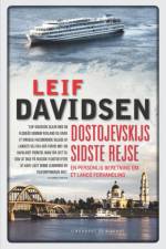 Dostojevskijs sidste rejse. En personlig beretning om et lands forvandling af Leif Davidsen